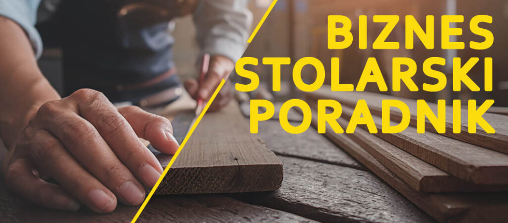 Poradnik biznesu stolarskiego