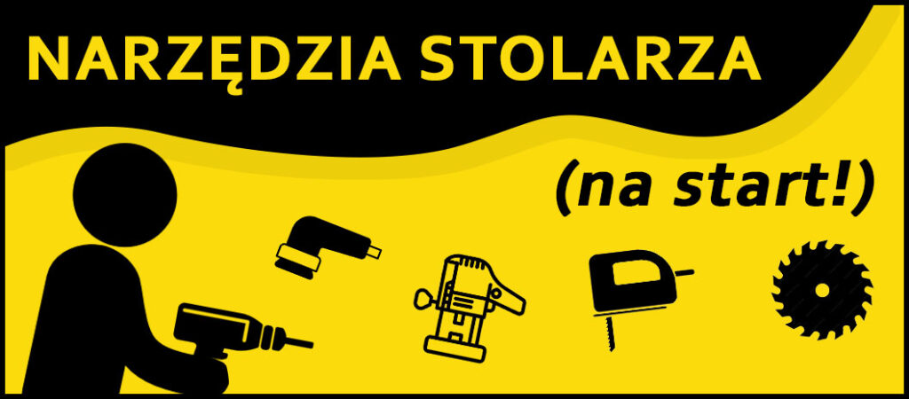 podstawowe narzędzia stolarza